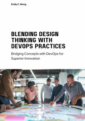 Blending Design Thinking with DevOps Practices