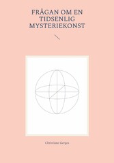 Frågan om en tidsenlig mysteriekonst