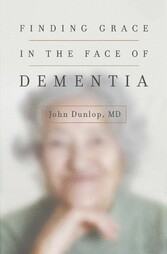 Finding Grace in the Face of Dementia