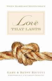 Love That Lasts (Foreword by CJ and Carolyn Mahaney)