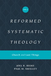 Reformed Systematic Theology, Volume 4