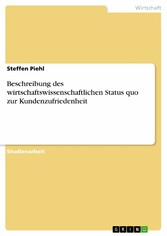 Beschreibung des wirtschaftswissenschaftlichen Status quo zur Kundenzufriedenheit