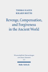 Revenge, Compensation, and Forgiveness in the Ancient World