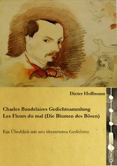 Charles Baudelaires Gedichtsammlung Les Fleurs du mal (Die Blumen des Bösen)