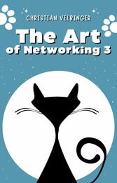 The Art of Networking - Wie man an (fast) jede Person herankommt 3