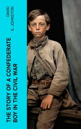 The Story of a Confederate Boy in the Civil War