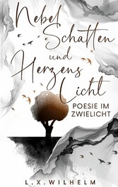 Nebelschatten und Herzenslicht