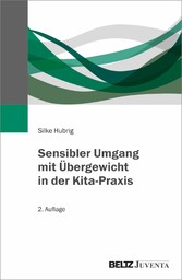 Sensibler Umgang mit Übergewicht in der Kita-Praxis