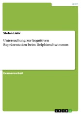 Untersuchung zur kognitiven Repräsentation beim Delphinschwimmen