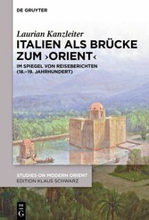 Italien als Brücke zum 'Orient'