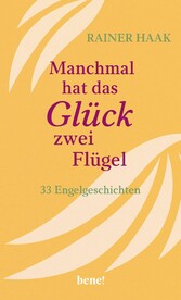 Manchmal hat das Glück zwei Flügel