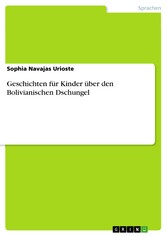 Geschichten für Kinder über den Bolivianischen Dschungel