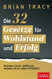 Die 32 Gesetze für Wohlstand und Erfolg