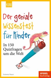 Der geniale Wissenstest für Kinder