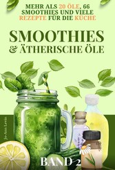 Smoothies und Ätherische Öle