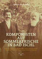 Komponisten auf Sommerfrische in Bad Ischl