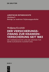 Der Versicherungszwang zur Krankenversicherung seit 1883