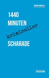 1440 Minuten krimineller Scharade