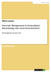 Diversity Management in Deutschland - Rückständig oder doch fortschrittlich?