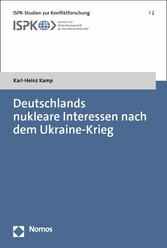 Deutschlands nukleare Interessen nach dem Ukraine-Krieg