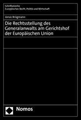 Die Rechtsstellung des Generalanwalts am Gerichtshof der Europäischen Union