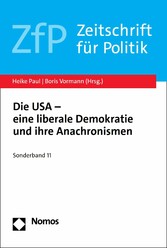 Die USA - eine liberale Demokratie und ihre Anachronismen