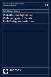 Verhältnismäßigkeit und Verfassungsgerichte als Rechtfertigungsinstanzen