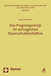 Das Prognoseprinzip im vertraglichen Dauerschuldverhältnis