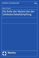 Die Rolle der Notare bei der Geldwäschebekämpfung