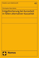 Entgeltsicherung bei Kurzarbeit in Fällen alternativer Kausalität