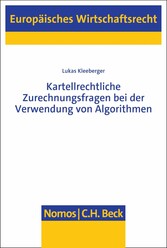 Kartellrechtliche Zurechnungsfragen bei der Verwendung von Algorithmen