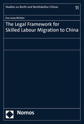 The Legal Framework for Skilled Labour Migration to China