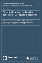 Die objektiv dienende Funktion der Fußball-Lizenzspielerabteilung