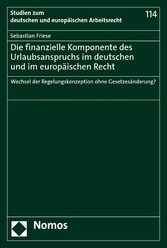 Die finanzielle Komponente des Urlaubsanspruchs im deutschen und im europäischen Recht