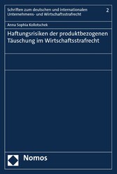 Haftungsrisiken der produktbezogenen Täuschung im Wirtschaftsstrafrecht