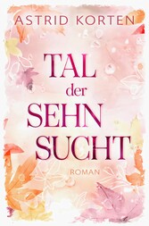 Tal der Sehnsucht