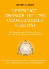 Lebendige Energie: QIT und Craniosacrale Vitalität