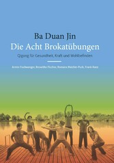 Ba Duan Jin - Die Acht Brokatübungen