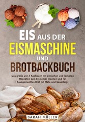 Eis aus der Eismaschine und Brotbackbuch