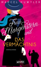 Frau Morgenstern und das Vermächtnis