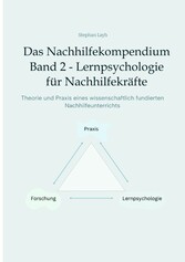 Das Nachhilfekompendium  Band 2  - Lernpsychologie für Nachhilfekräfte