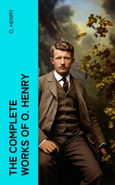 The Complete Works of O. Henry