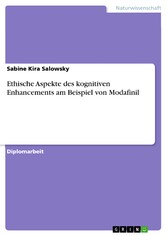 Ethische Aspekte des kognitiven Enhancements am Beispiel von Modafinil