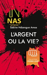 L&apos;argent ou la vie?