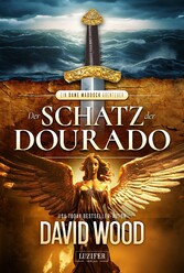 DER SCHATZ DER DOURADO (ein Dane Maddock Abenteuer 2)