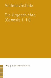 Die Urgeschichte (Genesis 1-11)