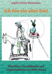 Ich bin ein alter Esel