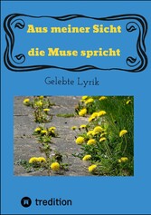 Aus meiner Sicht die Muse spricht