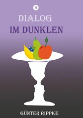 Dialog im Dunklen