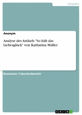 Analyse des Artikels 'So hält das Liebesglück' von Katharina Müller